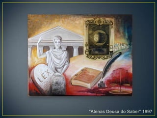 "Atenas Deusa do Saber" 1997
 
