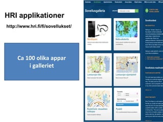 http://www.hri.fi/fi/sovellukset/
1HRI applikationer
Ca 100 olika appar
i galleriet
 