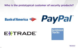 Who is the prototypical customer of security products?
6
 