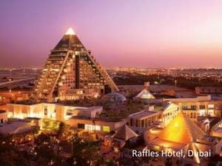Raffles Hotel, Dubai
 