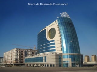 Banco de Desarrollo Euroasiático 
 