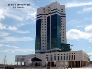 Edificio primero del 
Ministerio 
 