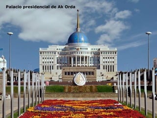 Palacio presidencial de Ak Orda 
 