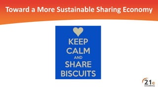 Toward a More Sustainable Sharing Economy
 