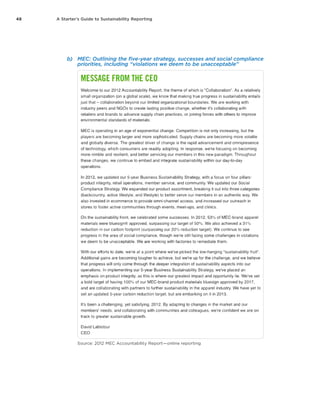 48 A Starter’s Guide to Sustainability Reporting
b)	 MEC: Outlining the five-year strategy, successes and social compliance
priorities, including “violations we deem to be unacceptable”
Source: 2012 MEC Accountability Report — online reporting
 