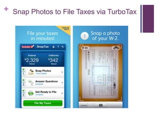 + Snap Photos to File Taxes via TurboTax
 