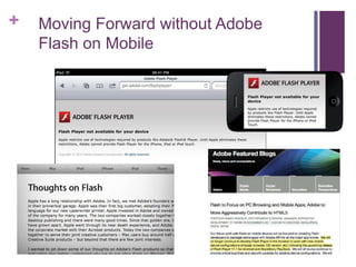 + Moving Forward without Adobe
Flash on Mobile
 