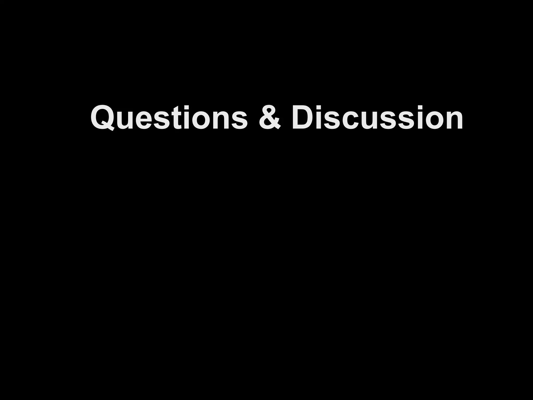 Questions & Discussion 