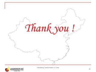 Facilitating Transformation in Crisis Thank you ! 