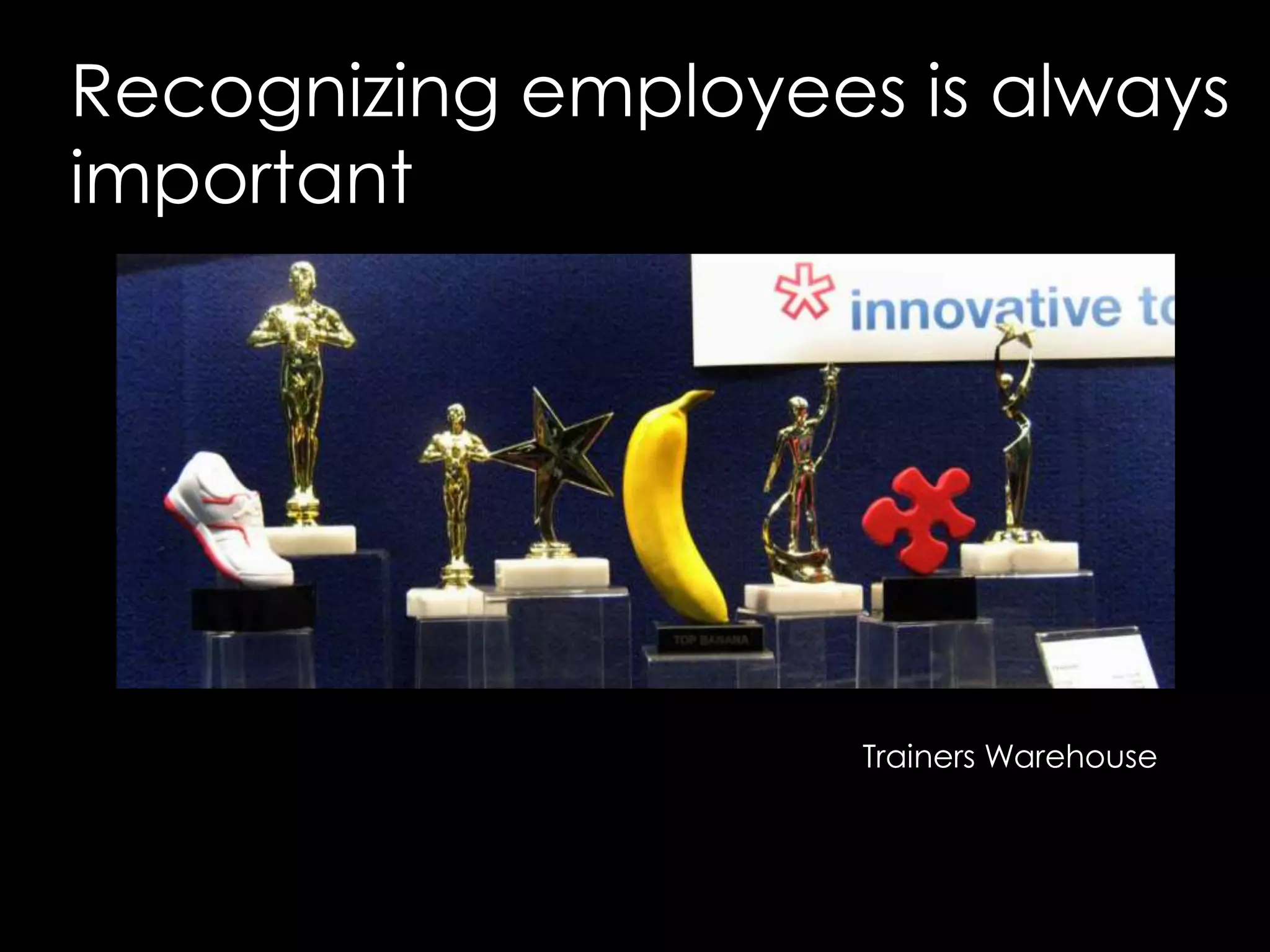 Recognizing employees is always importantTrainers Warehouse