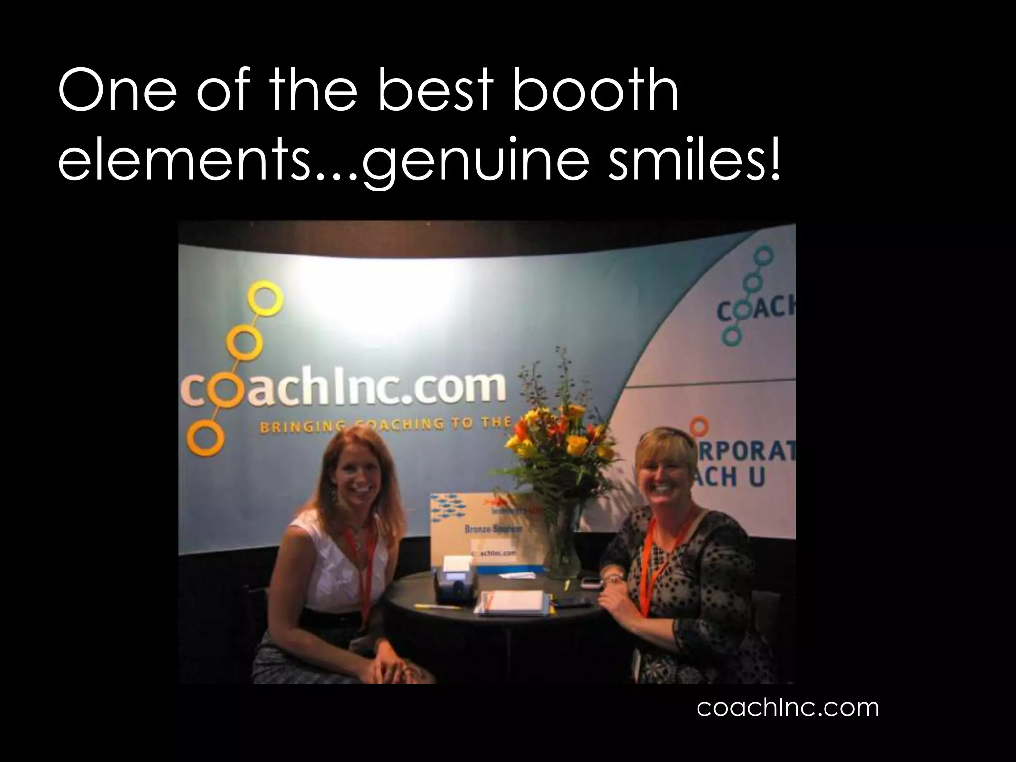 One of the best booth elements...genuine smiles!coachInc.com