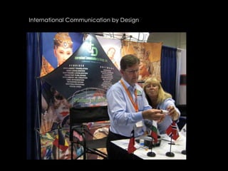 International Communication by Design