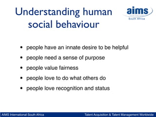 Understanding human
           social behaviour

             •    people have an innate desire to be helpful

           ...