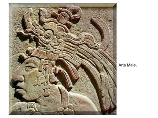 Arte Maia. 