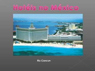 Riu Cancun
 