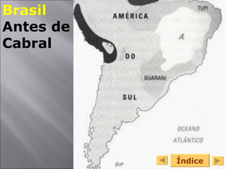 Índice Brasil Antes de Cabral 