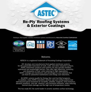 Re-Ply™Roofing Systems
  & Exterior Coatings
 