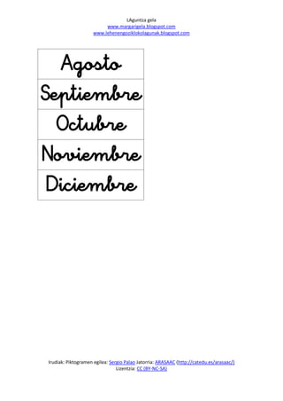 LAguntza gela
                         www.margarigela.blogspot.com
                    www.lehenengoziklokolagunak.blogspot.com




  

  

 




Irudiak: Piktogramen egilea: Sergio Palao Jatorria: ARASAAC (http://catedu.es/arasaac/)
                                Lizentzia: CC (BY-NC-SA)
 