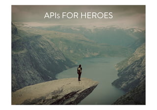 APIS FOR HEROES
 