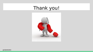 @ONDROMIH
Thank you!
 