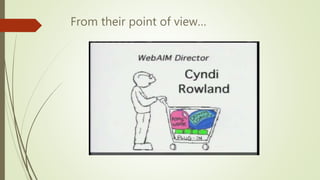 From their point of view…
 