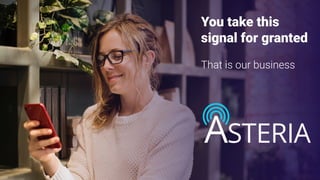 You take this
signal for granted
That is our business
 