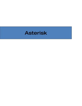 Asterisk
 