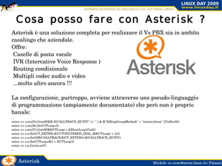 Sessione Per  sessione  si intende tutti quei dati che regolano la trasmissione, ad esempio l'autenticazione sul server VoIP, chi è il chiamante, l'ID della chiamata, il codec usato per l'audio, se c'è un NAT in mezzo, etc. etc. REGISTER  sip:213@10.10.10.100 SIP/2.0 Via:   SIP/2.0/UDP 10.10.10.9:5069;rport CSeq: 3943 REGISTER To: sip:213@10.10.10.100 From: sip:213@10.10.10.100 Expires: 900 Call-ID: 400763441@10.10.10.9 Authorization: Digest username="213", realm="asterisk", nonce="3c306025", uri="sip:213@10.10.10.100", response="00e1699f3675d646a0ad322e30b5ff5a" User-Agent: UniversalSIPClient/0.0.1.1 Contact: <sip:213@10.10.10.9:5069> Content-Length: 0 