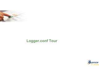 E-Learning
Logger.conf Tour
 