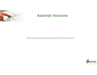 E-Learning
Asterisk Versions
https://wiki.asterisk.org/wiki/display/AST/Asterisk+Versions
 