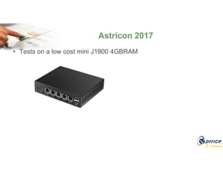 E-Learning
Astricon 2017
• Tests on a low cost mini J1900 4GBRAM
 