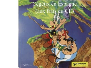 Cégétix en Espagne (aux frais du CE) 