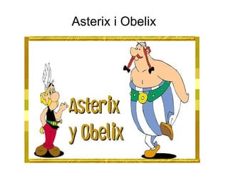 Asterix i Obelix
 