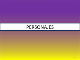 PERSONAJESPERSONAJES
32
 