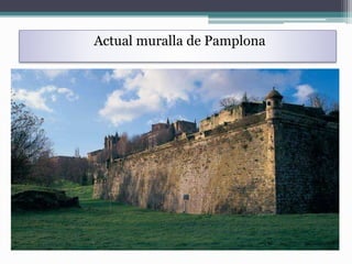 Actual muralla de Pamplona
 