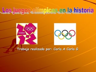 Trabajo realizado por: Carla A Carla G
 