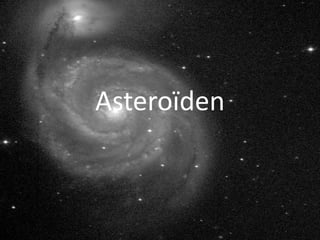 Asteroïden
 