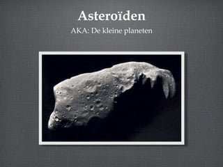 Asteroïden ,[object Object]