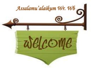 Assalamu’alaikum Wr. Wb 