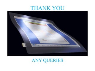 THANK YOU




ANY QUERIES
 