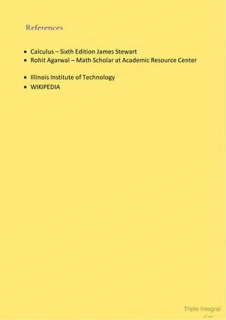 References
 Calculus – Sixth Edition James Stewart
 Rohit Agarwal – Math Scholar at Academic Resource Center
 Illinois Institute of Technology
 WIKIPEDIA
 