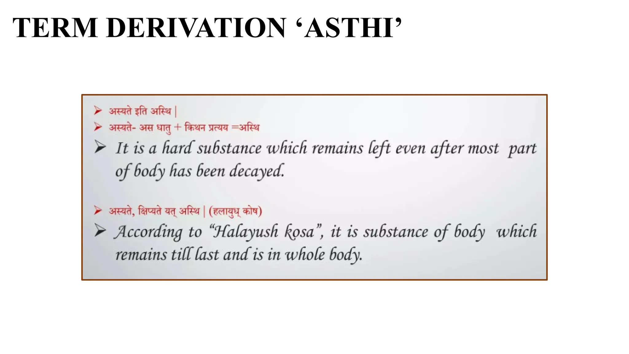 TERM DERIVATION ‘ASTHI’
 