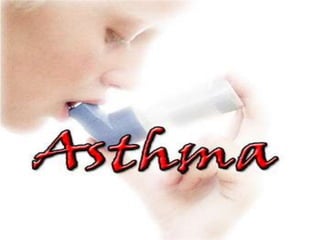 Asthma
 