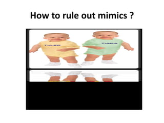 How to rule out mimics ?
 