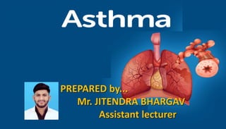 PREPARED by...
Mr. JITENDRA BHARGAV
Assistant lecturer
 