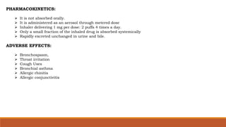 Not Abserved Systemically Or Systematically RESPIRATORY SYSTEM - PHARMACOLOGY | PPTX