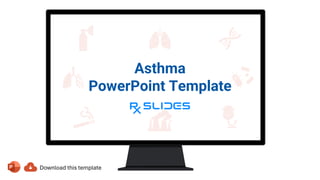 Asthma
PowerPoint Template
 
