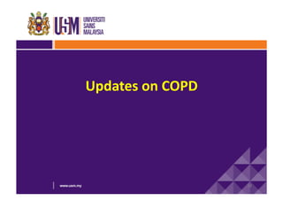 Updates	
  on	
  COPD	
  

18	
  

 