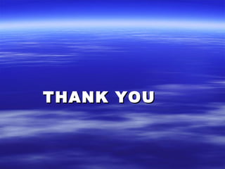 THANK YOU
 