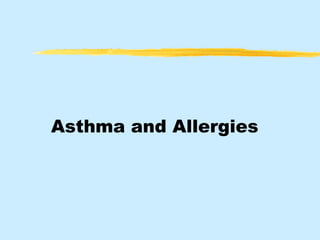 Asthma and Allergies
 